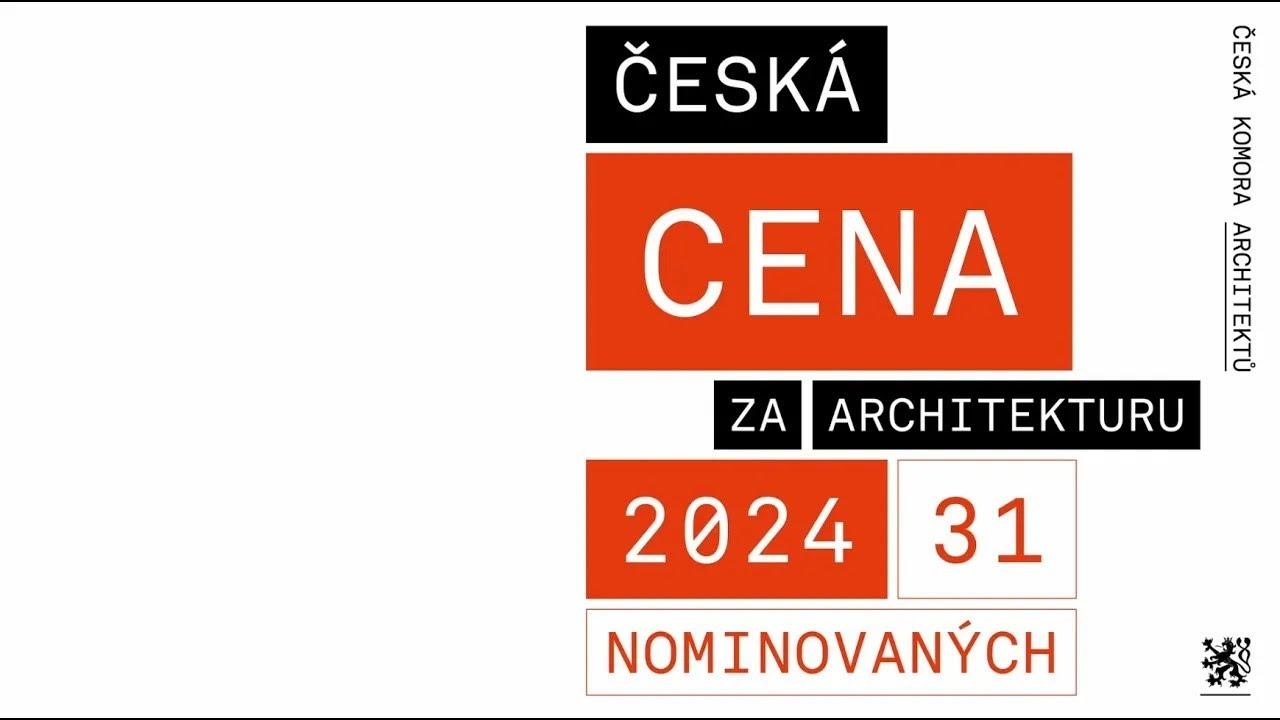 Česká cena za architekturu 2024 / 31.10.2024, 20:13