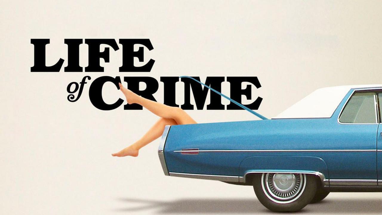 Life of Crime