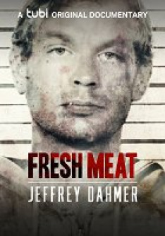 Fresh Meat: Jeffrey Dahmer