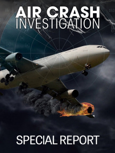 Air Crash Investigation Special Report