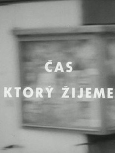 Čas, ktorý žijeme