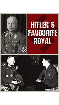 Hitlerův královský oblíbenec