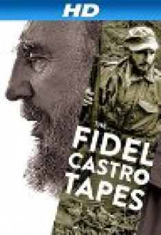 Fidel Castro: The Lost Tapes